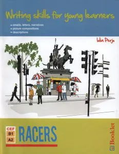 Writing skills for young learners. Racers de Iulia Perju