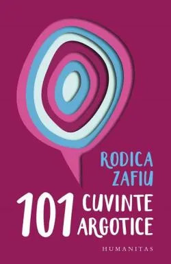 101 cuvinte argotice de Rodica Zafiu
