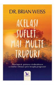 Acelasi suflet, mai multe trupuri