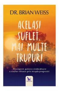 Acelasi suflet, mai multe trupuri