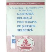 Ajustarea ocluzala prin terapia de slefuire selectiva
