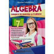 Algebra, clasa a 7-a Culegere de exercitii si probleme