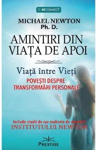 Amintiri din viata de apoi de Michael Newton