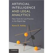 Artificial Intelligence and Legal Analytics: New Tools for Law Practice in the Digital Age