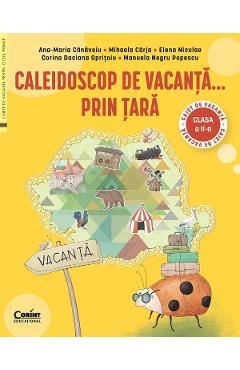 Caleidoscop de vacanta... prin tara - Clasa 2 - Caiet de vacanta