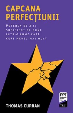Capcana perfectiunii de Thomas Curran