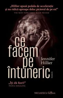 Ce facem pe întuneric de Jennifer Hillier