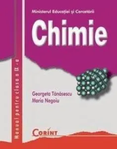 Chimie. Manual pentru clasa a IX-a de Georgeta Tanasescu