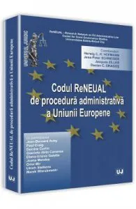 Codul ReNEUAL de procedura administrativa a Uniunii Europene de Herwig C.H. Hofmann