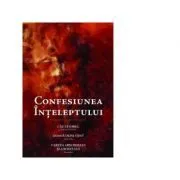 Confesiunea inteleptului de Florin Bica