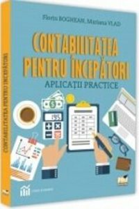 Contabilitatea pentru incepatori. Aplicatii practice