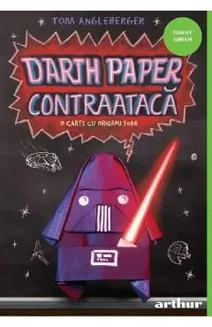 Darth Paper contraataca: O carte cu Origami Yoda de Tom Angleberger