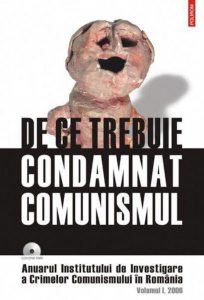 De ce trebuie condamnat comunismul. Anuarul Institutului de Investigare a Crimelor Comunismului in Romania. Volumul I, 2006 (DVD)