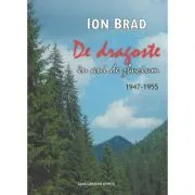 De dragoste in anii de zbucium. 1947-1955 de Ion Brad
