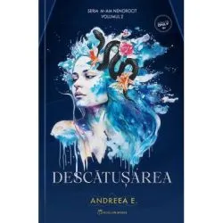 Descatusarea. Seria M-am Nenorocit Volumul 2 de Andreea E.