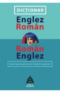 Dictionar englez-roman, roman-englez de Mona Arhire