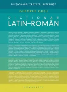 Dictionar latin-roman. Ed. 2016