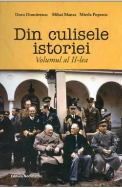 Din culisele istoriei Vol. 2 de Doru Dumitrescu