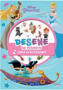 Disney. Printese. Desene de poveste. Carte cu autocolante
