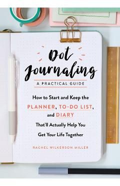 Dot Journaling-A Practical Guide