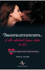 Dragostea este suficienta... de John W. Jacobs