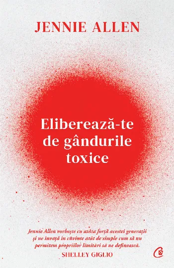Eliberează-te de gândurile toxice