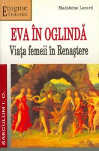 Eva in oglinda. Viata femeii in Renastere
