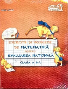 Exercitii si probleme de matematica pentru evaluarea nationala. Clasa a II-a de Alina Radu