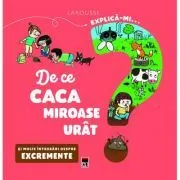 Explica-mi... de ce caca miroase urat de Larrousse