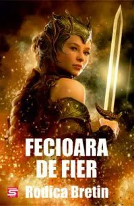 Fecioara de fier de Rodica Bretin