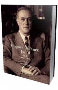 Grigore Gafencu Jurnal vol.1 de Ion Calafeteanu