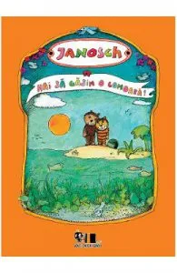 Hai sa gasim o comoara! de Janosch