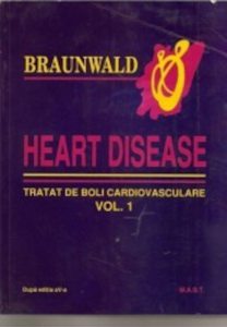 Heart disease. Tratat de boli cardiovasculare (2 volume)