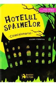 Hotelul Spaimelor Vol.1: Colectionarul de Vincent Villeminot