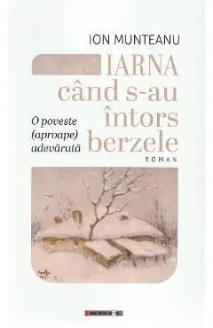 Iarna cand s-au intors berzele de Ion Munteanu