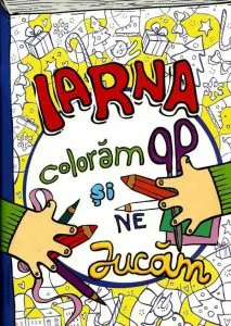 Iarna coloram si ne jucam
