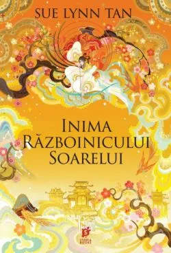 Inima războinicului soarelui (Vol. 2) de Sue Lynn Tan