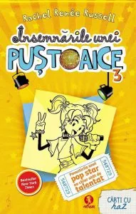 Insemnarile unei pustoaice, Vol. 3. Povestirile unui pop star nu chiar atat de talentat de Rachel Renee Russell