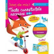 Istet de mic! Toate cunostintele necesare. 5-6 ani. Pregatirea prescolarului