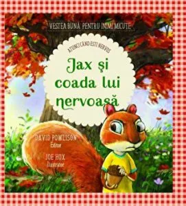 Jax si coada lui nervoasa.Atunci cand esti invidios. Seria Vestea buna pentru inimi micute de David Powlison