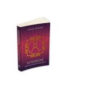 Kundalini. Energia profunzimilor. Studiu fundamental bazat pe scrierile sivaismului nondualist din Casmir de Lilian Silburn