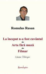 La început n-a fost cuvântul. Arta fără muză. Filmar