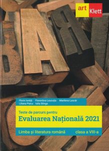 Limba și literatura română. Clasa a VIII-a. Teste de parcurs pentru evaluarea națională 2021