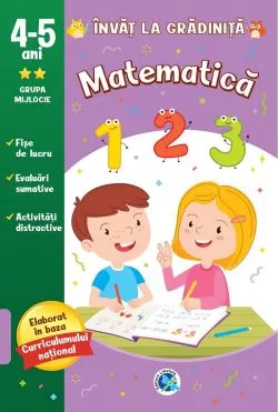 Matematica: 4-5 ani grupa mijlocie. Invat la gradi