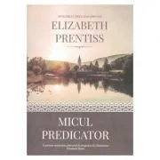 Micul predicator de Elizabeth Prentiss