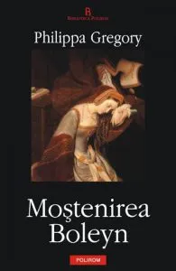 Mostenirea Boleyn de Philippa Gregory