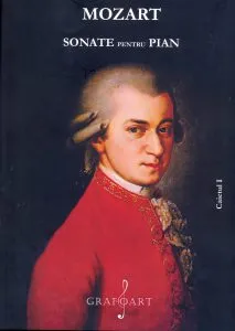 Mozart - Sonate pentru pian, Volumul I de Wolfgang Amadeus Mozart