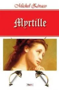 Myrtille de Michel Zevaco