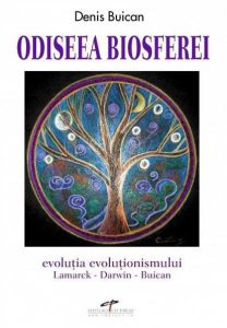 Odiseea biosferei: evolutia evolutionismului. Lamarck - Darwin - Buican