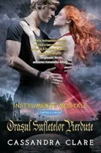 Orasul sufletelor pierdute. Instrumente Mortale. Cartea a cincea de Cassandra Clare
